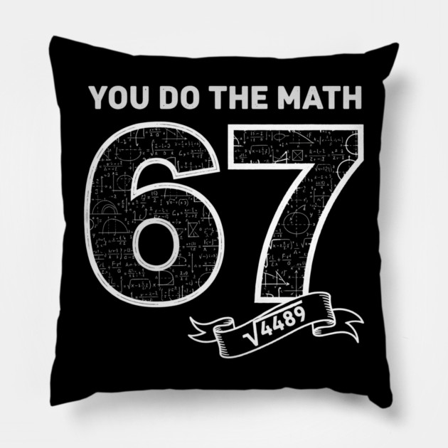 Square Root 4489 = 67 – Six Seven Slang Meme | Chalkboard Math Teacher Gift Pillow by ArtistTee ⭐⭐⭐⭐⭐