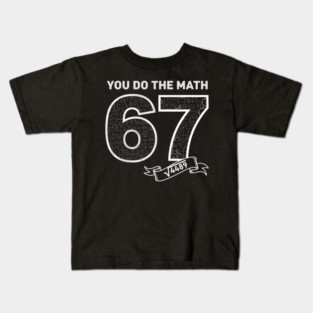 Square Root 4489 = 67 – Six Seven Slang Meme | Chalkboard Math Teacher Gift Kids T-Shirt