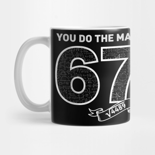 Square Root 4489 = 67 – Six Seven Slang Meme | Chalkboard Math Teacher Gift by ArtistTee ⭐⭐⭐⭐⭐