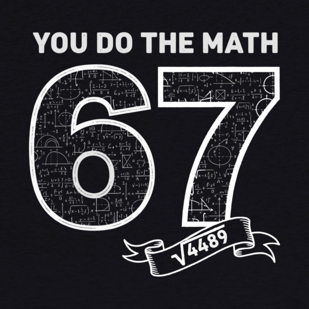 Square Root 4489 = 67 – Six Seven Slang Meme | Chalkboard Math Teacher Gift by ArtistTee ⭐⭐⭐⭐⭐