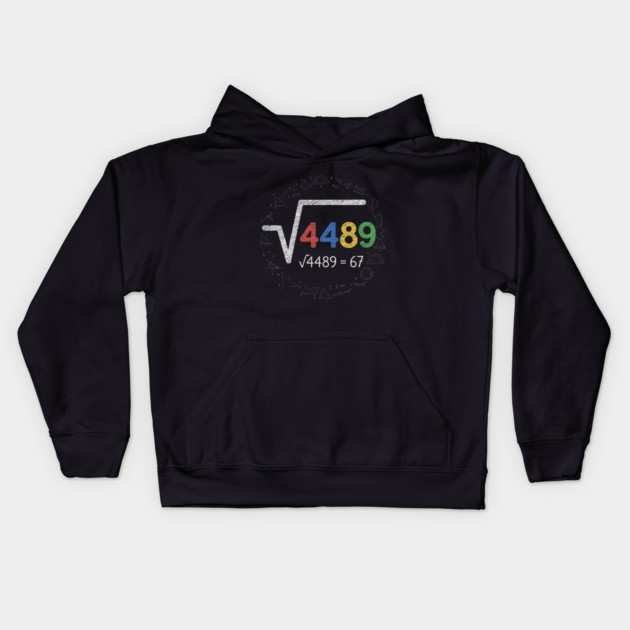 Six Seven | 67 Math Meme | √4489 Chalkboard Nerd Humor Design Kids Hoodie by ArtistTee ⭐⭐⭐⭐⭐