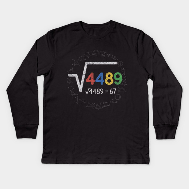 Six Seven | 67 Math Meme | √4489 Chalkboard Nerd Humor Design Kids Long Sleeve T-Shirt by ArtistTee ⭐⭐⭐⭐⭐
