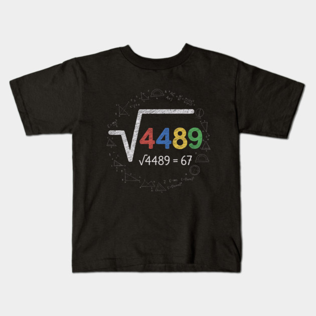 Six Seven | 67 Math Meme | √4489 Chalkboard Nerd Humor Design Kids T-Shirt by ArtistTee ⭐⭐⭐⭐⭐