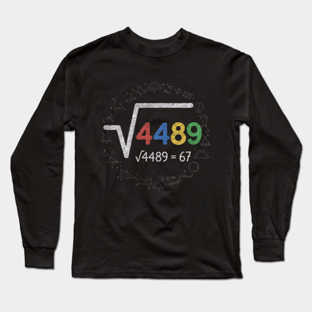 Six Seven | 67 Math Meme | √4489 Chalkboard Nerd Humor Design Long Sleeve T-Shirt by ArtistTee ⭐⭐⭐⭐⭐