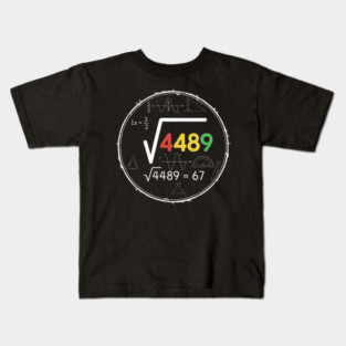 Six Seven | 67 Math Meme | √4489 Chalkboard Nerd Humor Design Kids T-Shirt