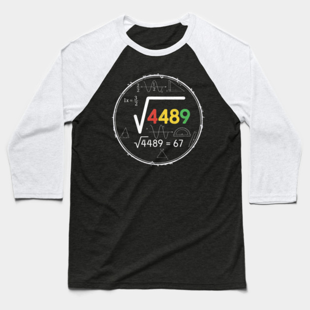Six Seven | 67 Math Meme | √4489 Chalkboard Nerd Humor Design Baseball T-Shirt by ArtistTee ⭐⭐⭐⭐⭐