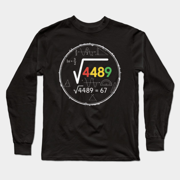 Six Seven | 67 Math Meme | √4489 Chalkboard Nerd Humor Design Long Sleeve T-Shirt by ArtistTee ⭐⭐⭐⭐⭐
