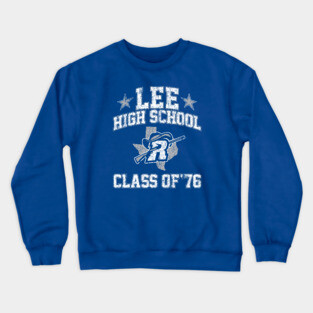 Lee High School Class of 76 (Dazed and Confused) Crewneck Sweatshirt