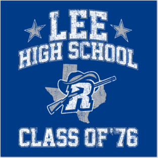 Lee High School Class of 76 (Dazed and Confused) Posters and Art