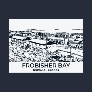 Frobisher Bay - Nunavut T-Shirt