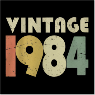 Vintage 1984 Tee - Orwellian Birthday Humor Gift - vintage shirt funny 1984 birthday retro apparel humor gift eighties Posters and Art