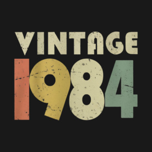 Vintage 1984 Tee - Orwellian Birthday Humor Gift - vintage shirt funny 1984 birthday retro apparel humor gift eighties T-Shirt