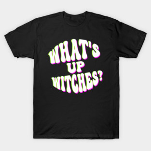 What’s Up Witches? Funny Neon Halloween Wordplay T-Shirt