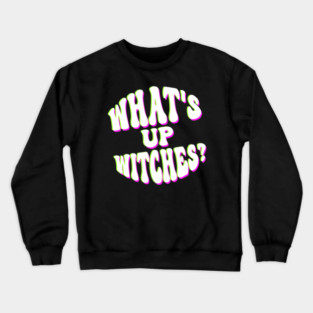 What’s Up Witches? Funny Neon Halloween Wordplay Crewneck Sweatshirt