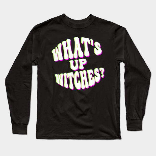 What’s Up Witches? Funny Neon Halloween Wordplay Long Sleeve T-Shirt by Butter Creative