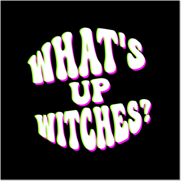 What’s Up Witches? Funny Neon Halloween Wordplay Wall Art by Butter Creative