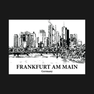 Frankfurt am Main - Germany T-Shirt