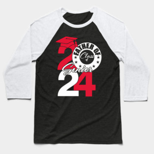 Father Of Class Of 2024 Senior 2024 Graduation 2024 Baseball T-Shirt