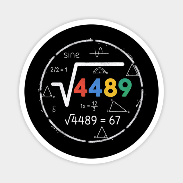 Six Seven Slang | 67 Meme | Square Root 4489 Chalkboard Math Humor Magnet by ArtistTee ⭐⭐⭐⭐⭐