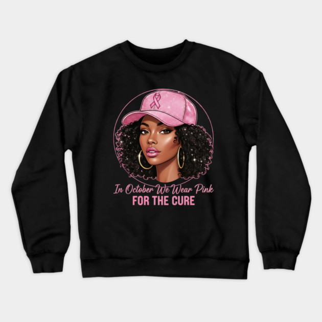 Melanin Beauty in Pink – October Breast Cancer Awareness Crewneck Sweatshirt by ArtistTee ⭐⭐⭐⭐⭐
