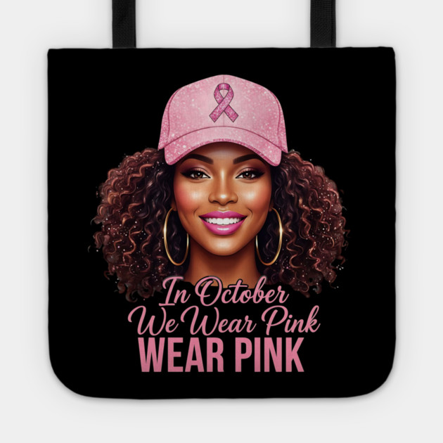 We Wear Pink in October – Black Woman Support & Hope Ribbon Tote by ArtistTee ⭐⭐⭐⭐⭐