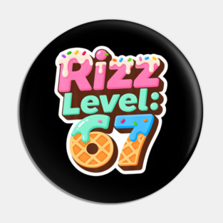 Rizz Level 67 Ice Cream Drip Six Seven 6 7 Pin