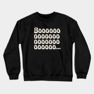Boooooooooo.... Crewneck Sweatshirt