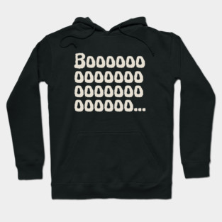 Boooooooooo.... Hoodie