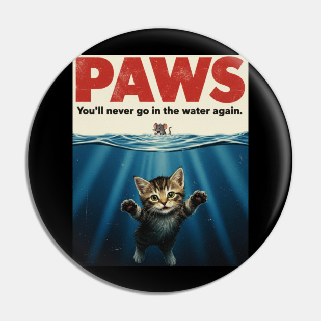 Paws Funny Cat Lover Gift Kitten Mouse Meow Meme T-Shirt Pin by OUTFITPAW