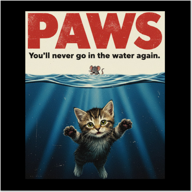 Paws Funny Cat Lover Gift Kitten Mouse Meow Meme T-Shirt Wall Art by OUTFITPAW