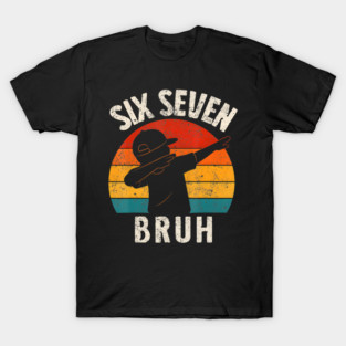 67 Meme 6 7 Numbers Dabbing Six Seven Bruh Funny Boys Kids T-Shirt