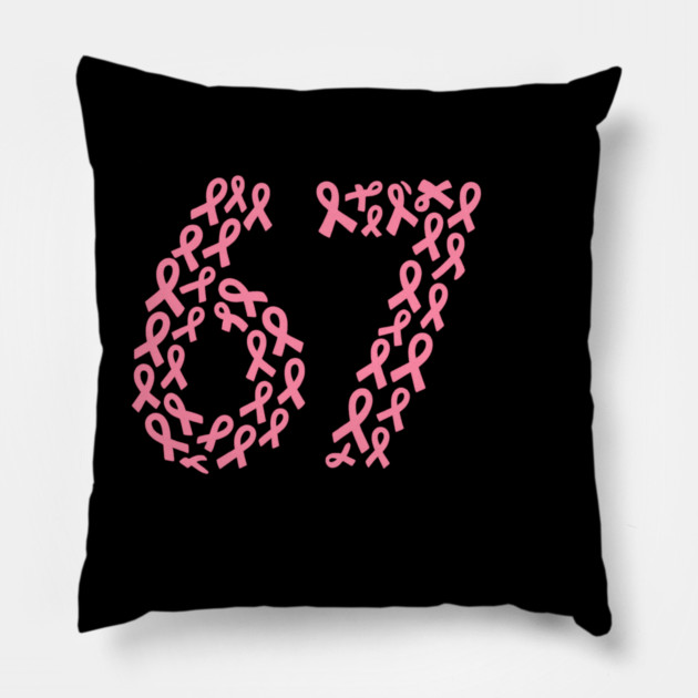 67 Meme with Breast Cancer Awareness Pillow by logiamerch