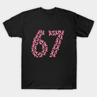 67 Meme with Breast Cancer Awareness T-Shirt