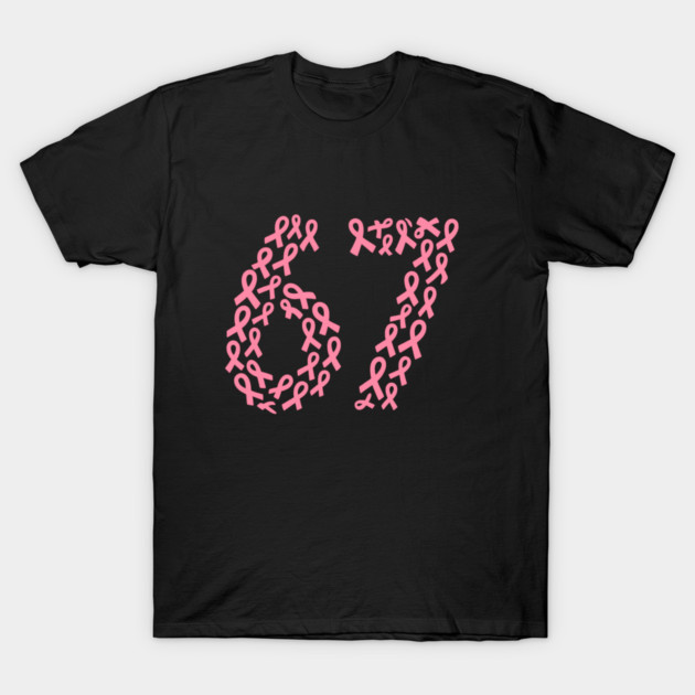 67 Meme with Breast Cancer Awareness T-Shirt by logiamerch