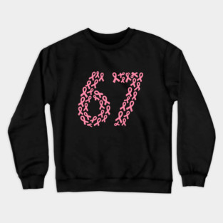 67 Meme with Breast Cancer Awareness Crewneck Sweatshirt