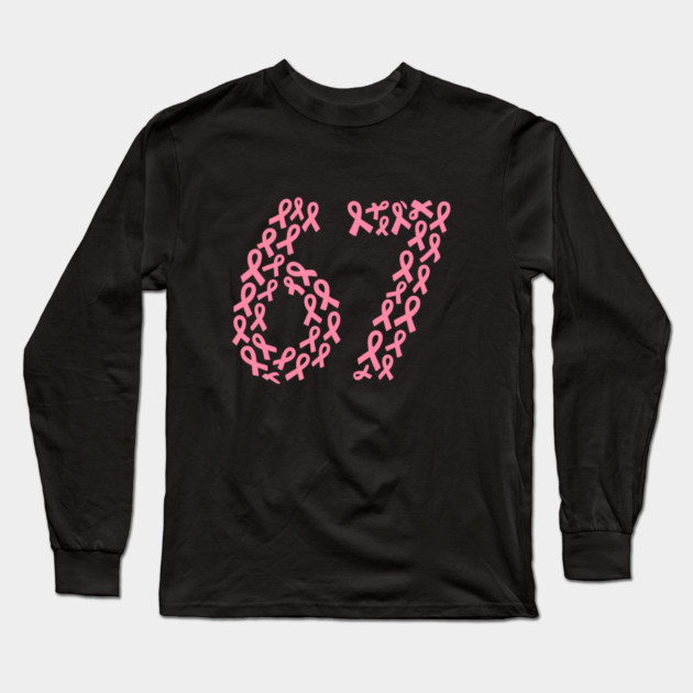 67 Meme with Breast Cancer Awareness Long Sleeve T-Shirt by logiamerch