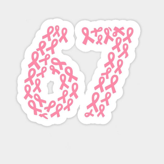 67 Meme with Breast Cancer Awareness Sticker by logiamerch