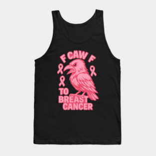 F Caw F to with Breast Cancer Awareness Tank Top