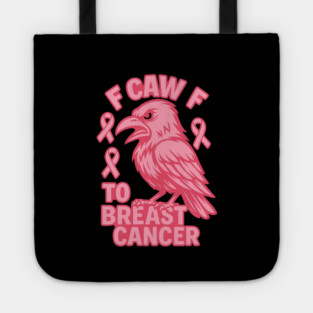 F Caw F to with Breast Cancer Awareness Tote