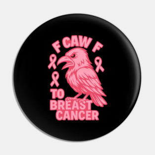 F Caw F to with Breast Cancer Awareness Pin