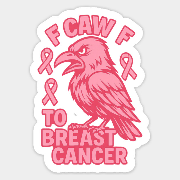 F Caw F to with Breast Cancer Awareness Sticker by logiamerch