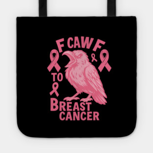 F Caw F to with Breast Cancer Awareness Tote
