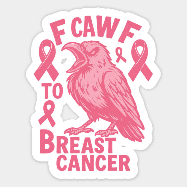 F Caw F to with Breast Cancer Awareness Sticker by logiamerch