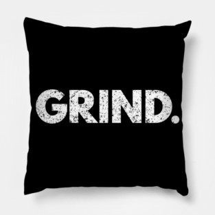 Grind Pillow