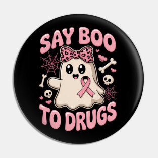 Say Boo to Drugs Funny Halloween Costume Pin