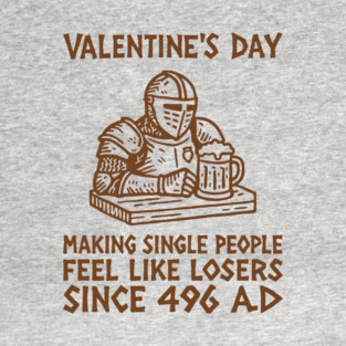 Valentine's Day Anti Romance Historical Snark T-Shirt