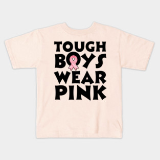Tough Boys Wear Pink Kids T-Shirt