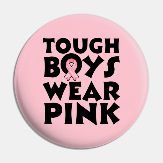 Tough Boys Wear Pink Pin by The WYLD Tribe
