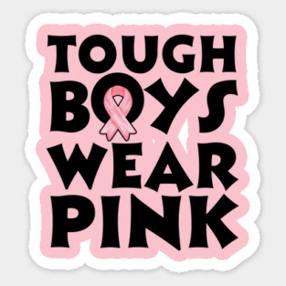 Tough Boys Wear Pink Sticker