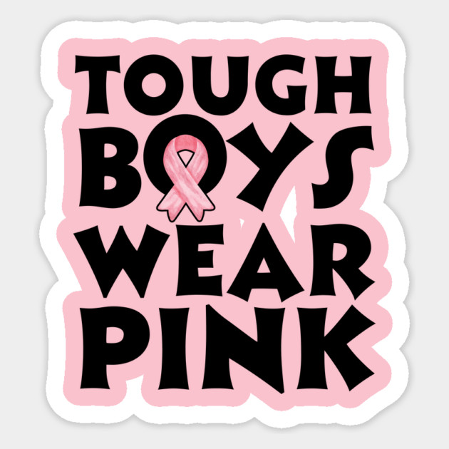 Tough Boys Wear Pink Sticker by The WYLD Tribe